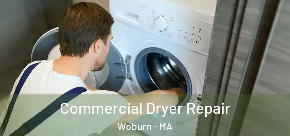 Commercial Dryer Repair Woburn - MA
