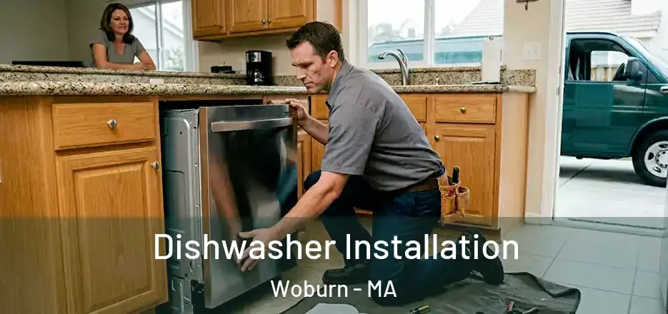 Dishwasher Installation Woburn - MA
