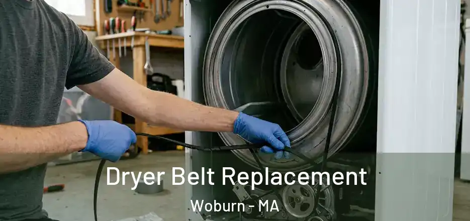 Dryer Belt Replacement Woburn - MA