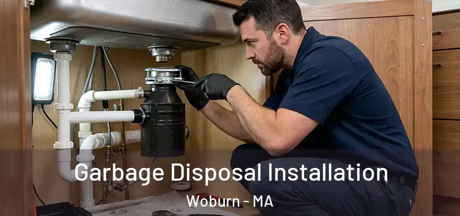 Garbage Disposal Installation Woburn - MA