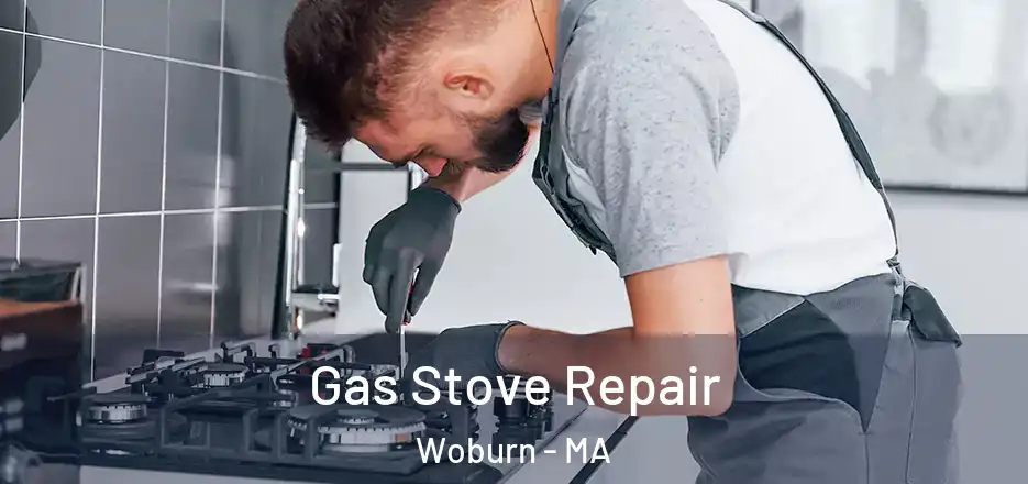 Gas Stove Repair Woburn - MA