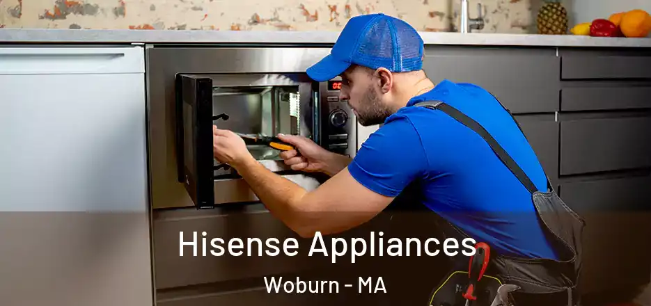 Hisense Appliances Woburn - MA