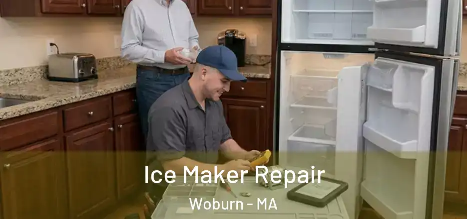 Ice Maker Repair Woburn - MA