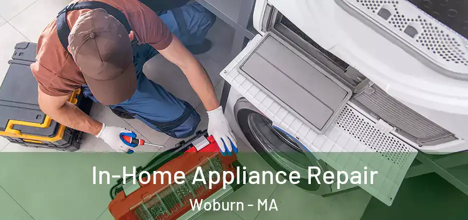 In-Home Appliance Repair Woburn - MA