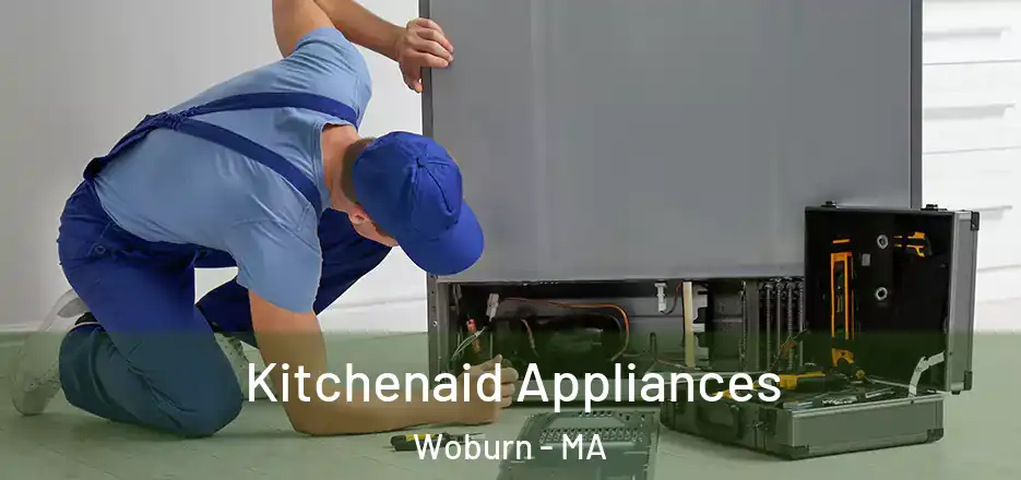 Kitchenaid Appliances Woburn - MA