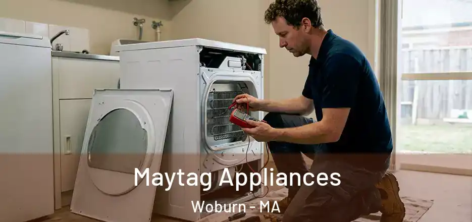 Maytag Appliances Woburn - MA