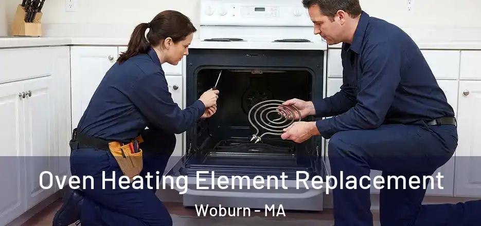 Oven Heating Element Replacement Woburn - MA