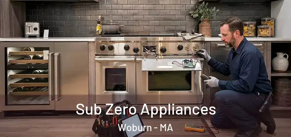 Sub Zero Appliances Woburn - MA