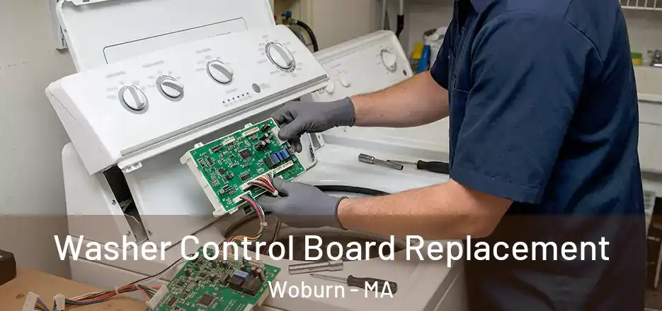 Washer Control Board Replacement Woburn - MA