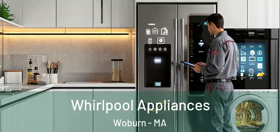 Whirlpool Appliances Woburn - MA